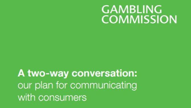 Gambling Commission announces “two way conversation” initiative with gamblers