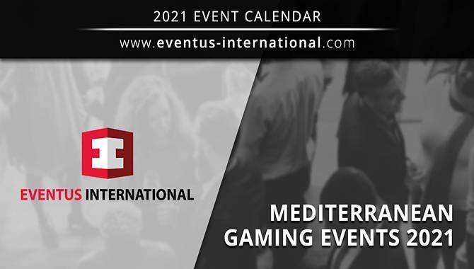 Eventus International: Mediterranean Gaming Events 2021