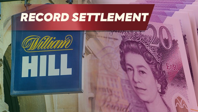 William Hill to pay Gambling Commission £19.2m: “Serious consideration given to licence suspension”