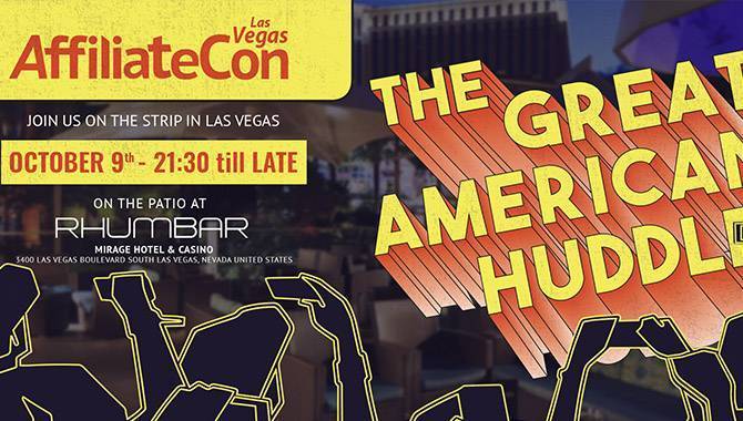 Affiliates RSVP for AffiliateCon’s Great American Huddle in Las Vegas