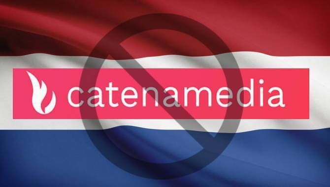 Catena Media ordered to cease Dutch operations