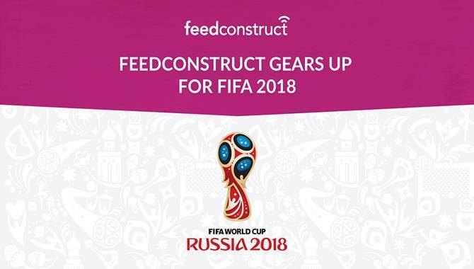 FeedConstruct unveils its World Cup 2018 line-up